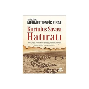 Kurtuluş Savaşı Hatıratı-Mehmet Tevfik Fırat
