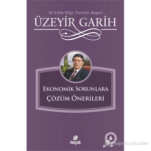 Ekonomik Sorunlara Çözüm Önerileri - Üzeyir Garih