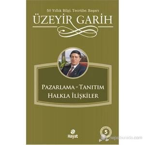 Pazarlama - Tanıtım Halkla İlişkiler - Üzeyir Garih
