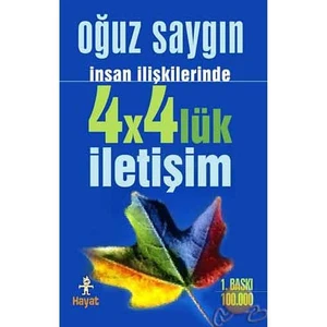 İnsan İlişkilerinde 4 x 4'lük İletişim - Oğuz Saygın
