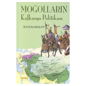 MOĞOLLARIN KAFKASYA POLİTİKASI