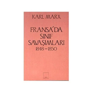 Fransa’da Sınıf Savaşımları 1848-1850