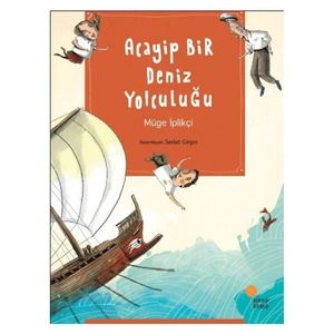 Acayip Bir Deniz Yolculuğu - Müge İplikçi