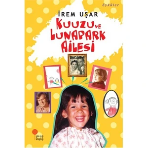 Kuuzu Ve Lunapark Ailesi - İrem Uşar
