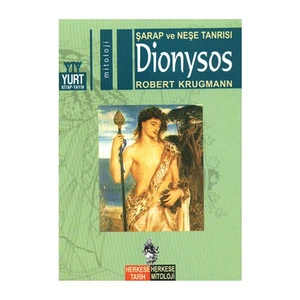 Şarap Ve Neşe Tanrısı Dionysos