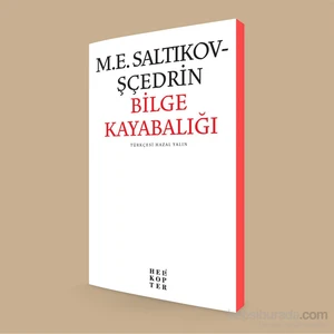 Bilge Kayabalığı-Saltıkov Şçedrin