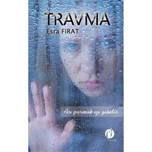 Travma-Esra Fırat