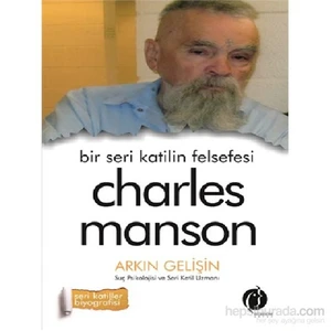 Bir Seri Katilin Felsefesi-Charles Manson