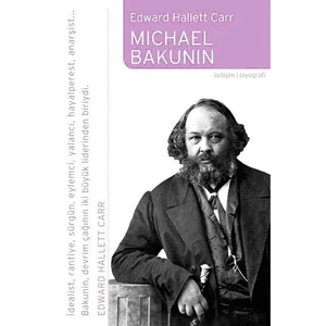 Michael Bakunın - Edward Hallett Carr