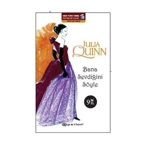 Bana Sevdiğini Söyle - Julia Quinn-Julia Quinn