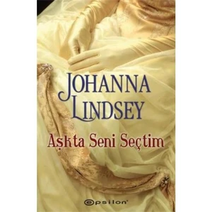 Aşkta Seni Seçtim - Johanna Lindsey