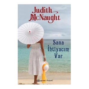 Sana İhtiyacım Var - Judith McNaught