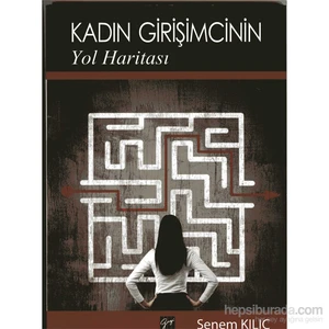 Kadın Girişimcinin Yol Haritası-Senem Kılıç