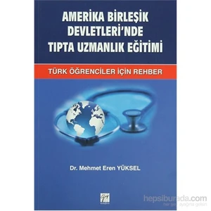 Amerika Birleşik Devletleri’Nde Tıpta Uzmanlık Eğitimi-Mehmet Eren Yüksel
