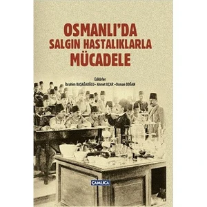 Osmanlıda Salgın Hastalıklarla Mücadele-Osman Doğan