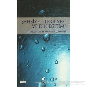 Şahsiyet Terbiyesi Ve Din Eğitimi-Mahmut Çamdibi