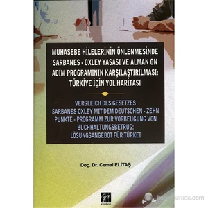 Muhasebe Hilelerinin Önlenmesinde Sarbanes-Oxley Yasası Ve Alman On Adım Programının Karşılaştırılma-Cemal Elitaş