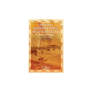 Osmanlı Hakimiyetinde Arap Toprakları-Jane Hathaway