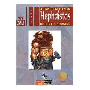 Ateşin Topal Efendisi Hephaistos