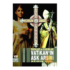 Vatikan'ın Aşk Arşivi - Papalar Ve Kadınlar