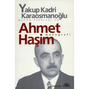 Ahmet Haşim - Yakup Kadri Karaosmanoğlu