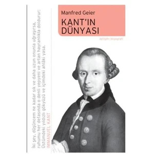 Kant'ın Dünyası - Manfred Geier