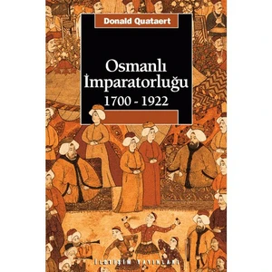 Osmanlı İmparatorluğu (1700-1922) - Donald Quataert