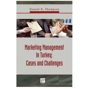 Marketing Management In Turkey - Cases And Challenges