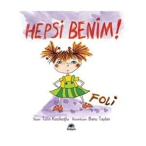 Hepsi Benim! Foli - Tülin Kozikoğlu