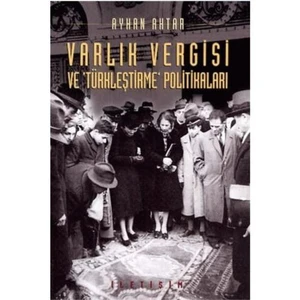 Varlık Vergisi ve "Türkleştirme" Politikaları