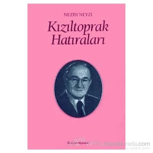 Kızıltoprak Hatıraları - Nezih Neyzi