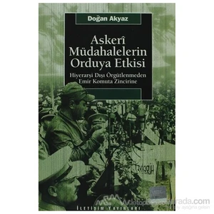 Askeri Müdahalelerin Orduya Etkisi-Doğan Akyaz