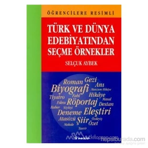 Öğrencilere Resimli Türk Ve Dünya Edebiyatından Seçme Örnekler - Selçuk Aybek