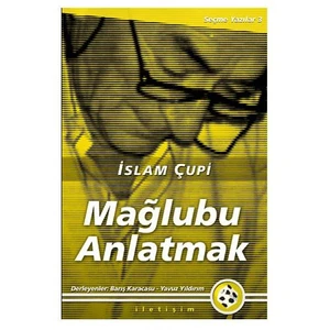 Mağlubu Anlatmak