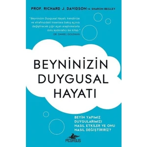 Beyninizin Duygusal Hayatı - Sharon Begley