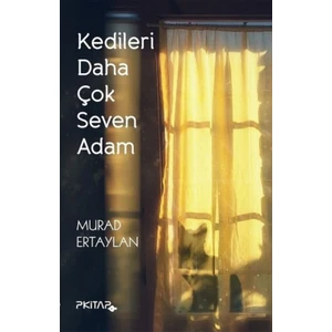 Kedileri Daha Çok Seven Adam