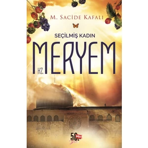 Seçilmiş Kadın Hz. Meryem