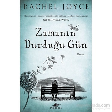 Zamanın Durduğu Gün Rachel Joyce Kitabı ve Fiyatı Hepsiburada