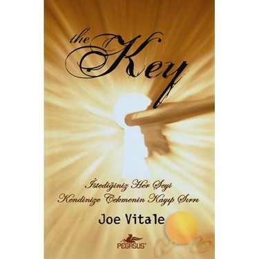 Pegasus Yayınları The Key: İstediğiniz Her Şeyi Kendinize Kitabı