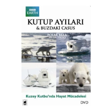 Polar Bear: Spy On The Ice (Kutup Ayıları: Buzdaki