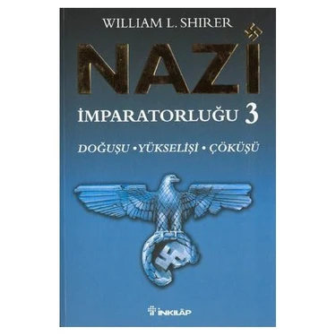 Nazi İmparatorluğu - 3 / Doğuşu - Yükselişi - Çöküşü - Kitabı
