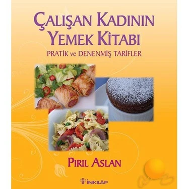 Çalışan Kadının Yemek Kitabı - Pırıl