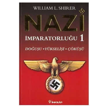 Nazi İmparatorluğu - 1 / Doğuşu - Yükselişi - Çöküşü - Kitabı