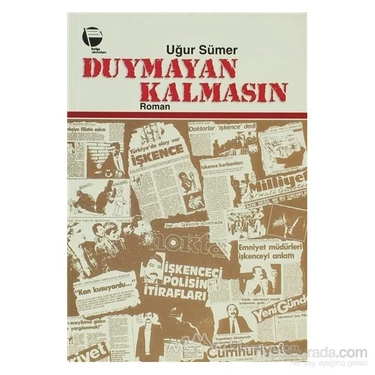 Duymayan Kalmasın-Uğur