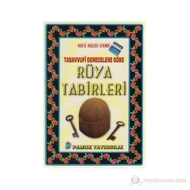 Tasavvufi Derecelere Gore Ruya Tabirleri Kitabi