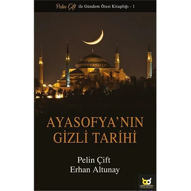 Ayasofya'nın Gizli Tarihi - Pelin Çift ve Erhan