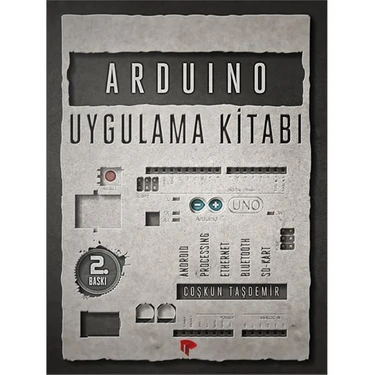 Dikeyeksen Yayın Dağıtım Arduino Uygulama Kitabı - Coşkun