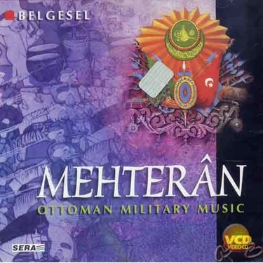 Mehterân (Ottoman Mılıtary Music) ( VCD