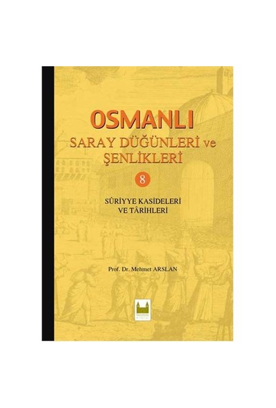 Osmanlı Saray Dügünleri Ve Senlikleri 8-Mehmet Arslan