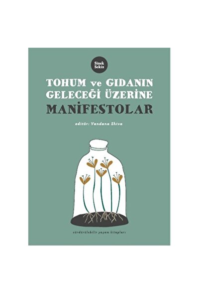 Tohum Ve Gıdanın Geleceği Üzerine Manifestolar-Vandana Shiva